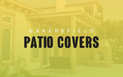 Bakersfield Patio Covers